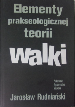 Elementy prakseologicznej teorii walki