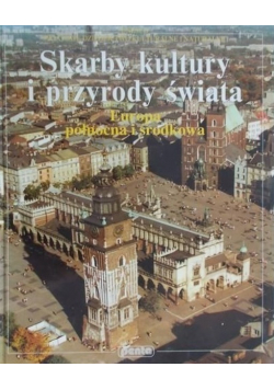 Skarby kultury i przyrody świata Europa północna i środkowa