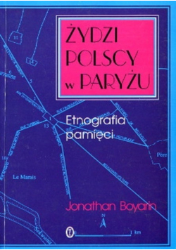 Żydzi polscy w Paryżu Etnografia pamięci
