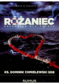 Różaniec ratunkiem dla świata