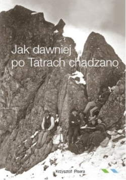 Jak dawniej po Tatrach chadzano