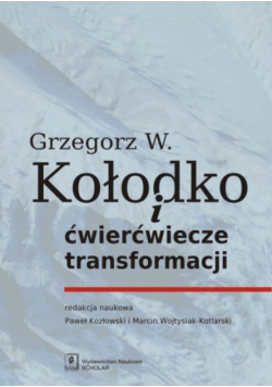 Kołodko i ćwierćwiecze transformacji