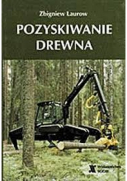 Laurow pozyskiwanie drewna