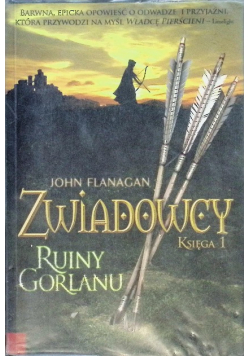Zwiadowcy Księga 1 Ruiny Gorlanu