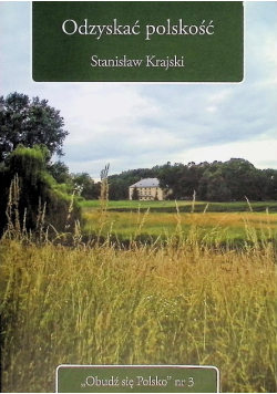 Obudź się Polsko nr 3 Odzyskać polskość
