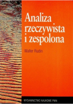 Analiza rzeczywista i zespolona