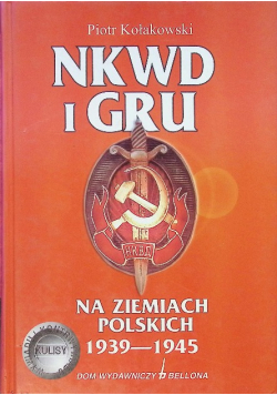 NKWD i GRU na ziemiach polskich 1939 - 1945