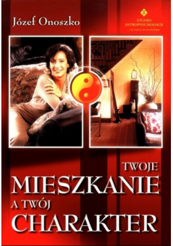 Twoje mieszkanie a twój charakter