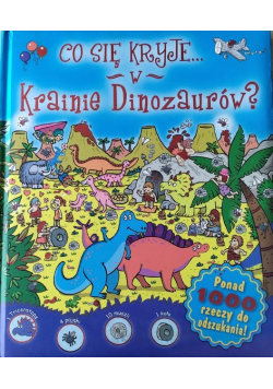 Co się kryje w krainie dinozaurów?