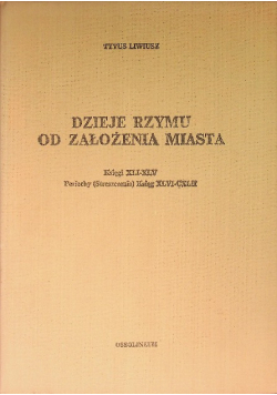 Dzieje Rzymu od założenia miasta Księgi  XLI - XLV
