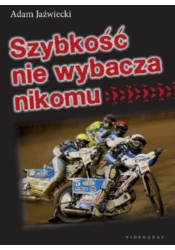 Szybkość nie wybacza nikomu
