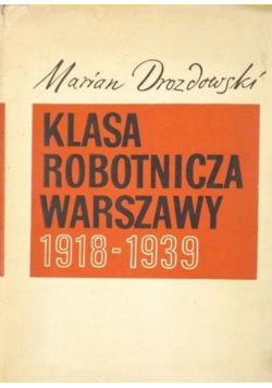Klasa robotnicza Warszawy 1918-1939