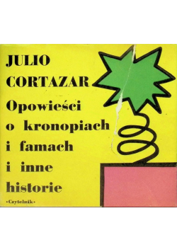 Opowieści o kronopiach i famach i inne historie