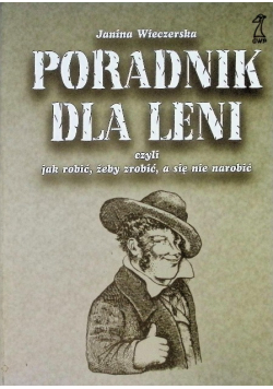 Poradnik dla leni czyli jak robić, żeby zrobić, a się nie narobić