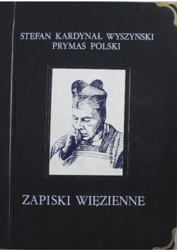 Stefan kardynał Wyszyński prymas Polski zapiski więzienne
