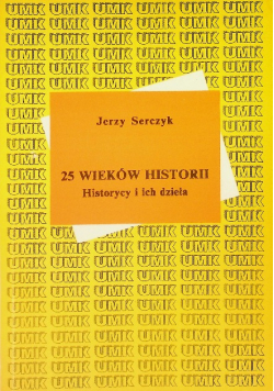 25 wieków historii historycy i ich dzieła
