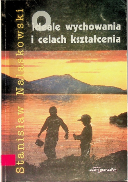 O ideale wychowania i celach kształcenia