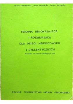 Terapia uspokajająca i rozwijająca dla dzieci nerwicowych i dyslektycznych