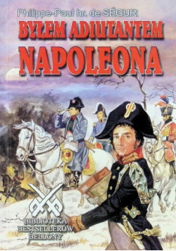Byłem adiutantem Napoleona