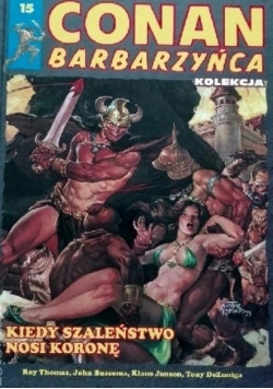 Conan Barbarzyńca Tom 15 Kiedy szaleństwo nosi koronę