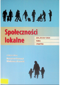 Społeczności Lokalne jako ,,miejsca'' zmian teoria i praktyka