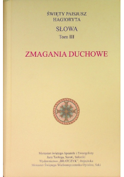 Święty Paisjusz hagioryta słowa Tom III zmagania duchowe