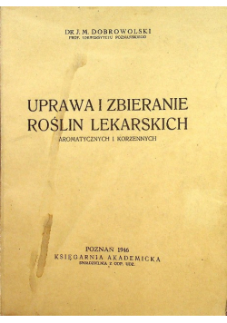 Uprawa i zbieranie roślin lekarskich 1946 r.