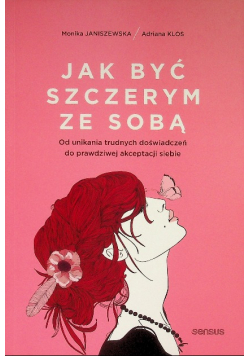 Jak być szczerym ze sobą