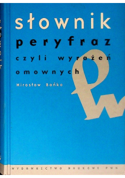 Słownik peryfraz czyli wyrażeń omownych