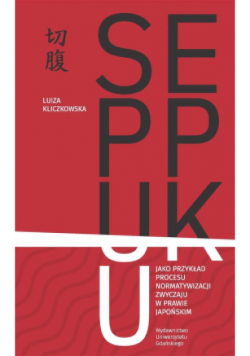 Seppuku jako przykład procesu normatywizacji zwyczaju w prawie japońskim