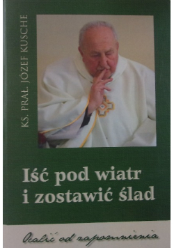 Iść pod wiatr i zostawić ślad