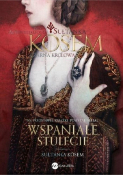 Sułtanka Kosem Księga 2 Czarna królowa