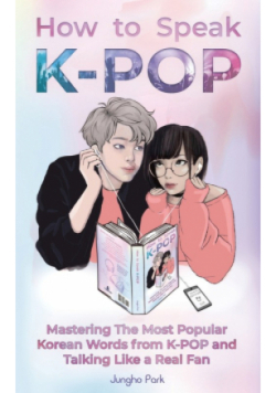How to Speak KPOP