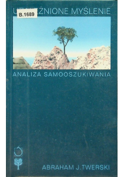 Uzależnione myślenie analiza samooszukiwania