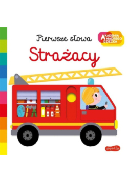 Pierwsze słowa Strażacy