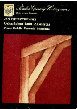 Oskarżałem kata Zawiercia