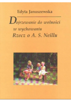 Dojrzewanie do wolności w wychowaniu