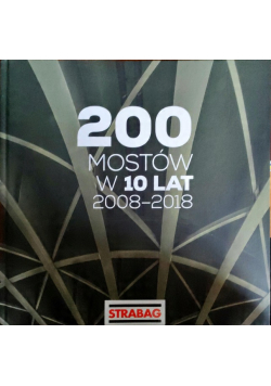 200 mostów w 10 lat 2008-2018