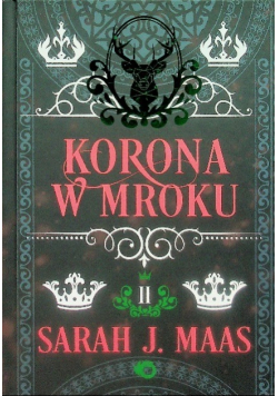 Szklany Tron Tom 2  Korona w mroku