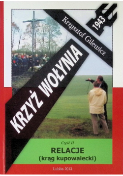 Krzyż Wołynia 1943 Część II