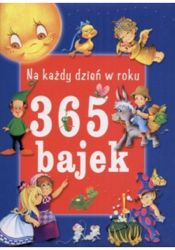 Na każdy dzień w roku 365 bajek
