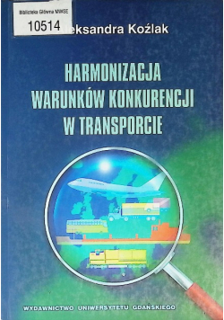 Harmonizacja warunków konkurencji w transporcie