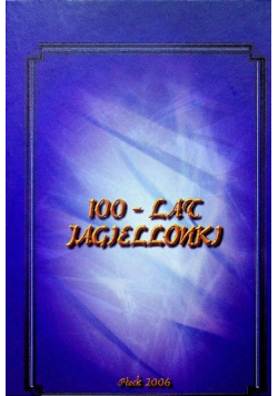 100 Lat Jagiellonki Z Dziejów Polskiej Szkoły