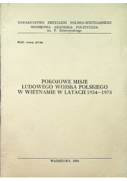 Pokojowe misje ludowego wojska Polskiego w Wietnamie w latach 1954 - 1975