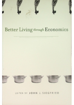 Better Living through Economics