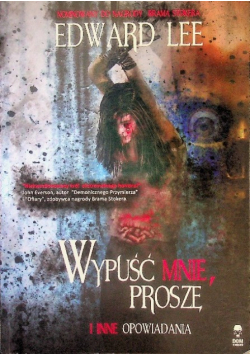 Wypuść mnie, proszę i inne opowiadania