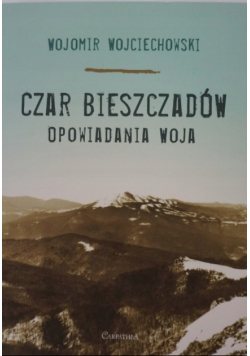 Czar Bieszczadów opowiadania woja