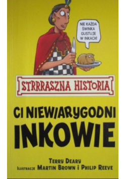 Strrraszna historia. Ci niewiarygodni Inkowie
