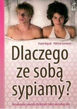 Dlaczego ze sobą sypiamy