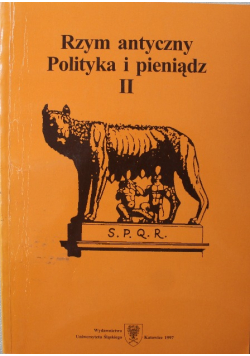 Rzym antyczny Polityka i pieniądz Tom II